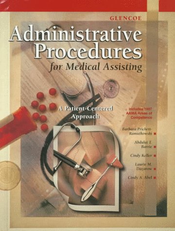 Beispielbild fr Glencoe Administrative Procedures for Medical Assisting: A Patient-Centered Approach zum Verkauf von HPB-Red