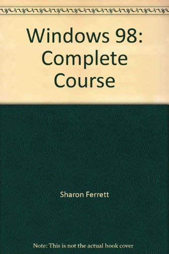 9780028048918: Windows 98: Complete Course