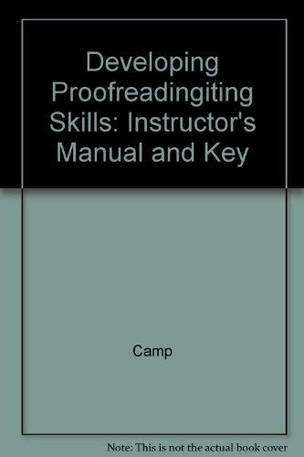 Developing Proofreadingiting Skills: Instructor's Manual and Key (9780028050034) by Camp