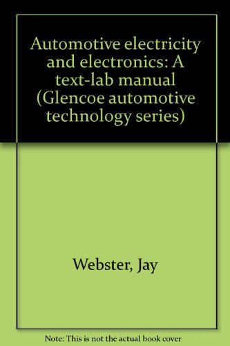 Beispielbild fr Automotive electricity and electronics: A text-lab manual (Glencoe automotive technology series) zum Verkauf von Rob the Book Man