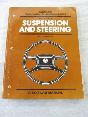 Stock image for Automotive Suspension and Steering: A Text Lab Manual (Glencoe automotive technology series) for sale by Newsboy Books