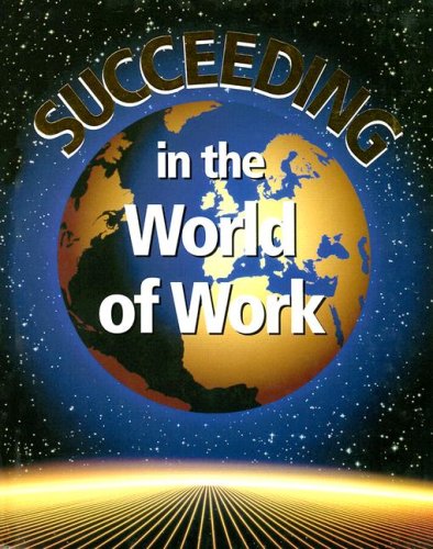 Beispielbild fr Succeeding in the World of Work, Student Edition zum Verkauf von Seattle Goodwill