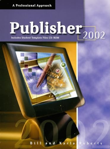 Ms Publisher 2002 Student Edition (Postsecondary) 02 (9780028142722) by Roberts, William O.; Roberts, William