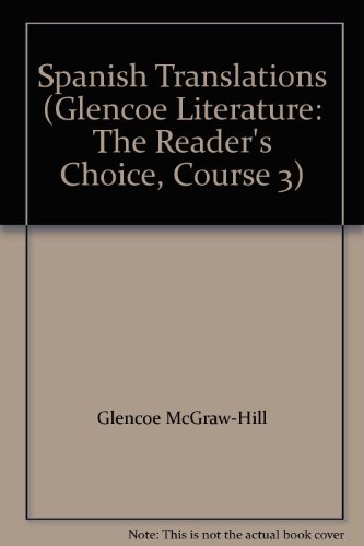 9780028174846: Spanish Translations (Glencoe Literature: The Reader's Choice, Course 3)