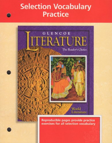 Stock image for GLENCOE WORLD LITERATURE, SELECTION VOCABULARY PRACTICE for sale by mixedbag
