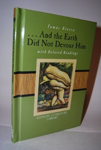 Beispielbild fr And the Earth Did Not Devour Him, with Related Readings (Glencoe Literature Library) zum Verkauf von SecondSale