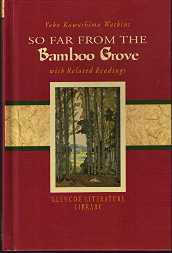 Imagen de archivo de So Far Bamboo Grove Related Readings Gr7 (The Glencoe literature library) a la venta por Better World Books