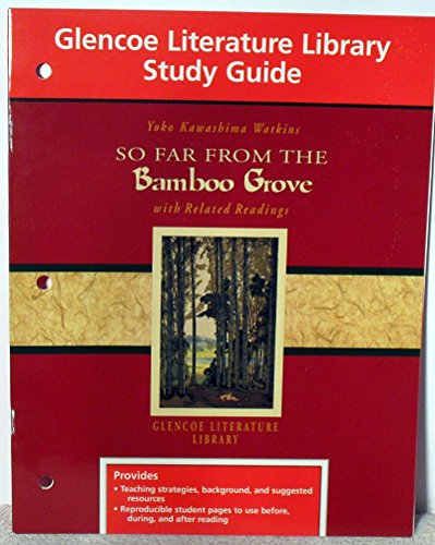 Stock image for So Far From The Bamboo Grove With Related Readings, Grade 7: Glencoe Literature Library Study Guide Series Edition (2000 Copyright) for sale by ~Bookworksonline~