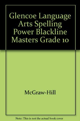 9780028180915: Glencoe Language Arts Spelling Power Blackline Masters Grade 10