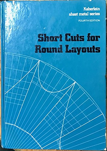 9780028194509: Short Cuts for Round Layouts: A Textbook and Working Guide With Practical and Modern Methods for Laying Out and Forming Patterns for Round and Oblon