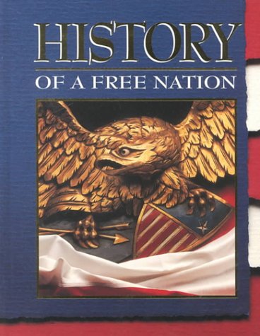 9780028213835: History of a Free Nation 1998 Student Edition