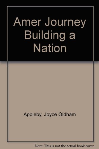 Stock image for The American Journey : Building a Nation for sale by Better World Books: West