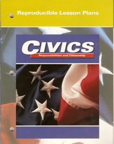 Civics: Responsibilities and Citizenship (Reproducible Lesson Plans) (9780028219424) by Glencoe / McGraw-Hill