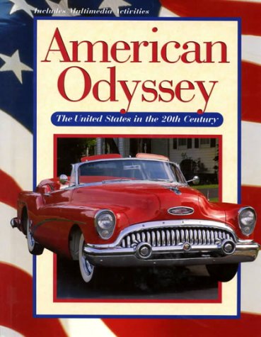 9780028221540: American Odyssey: the United States in the Twentieth Century (1999) Student Edition