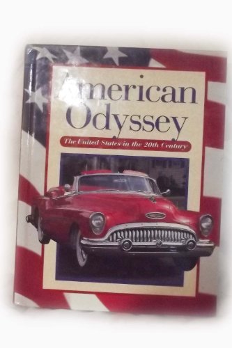 9780028222592: American Odyssey: The United States in the 20th Century