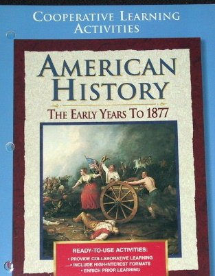 Stock image for American History: The Early Years to 1877, Cooperative Learning Activities for sale by Nationwide_Text