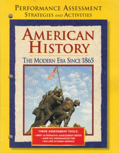 9780028223834: American History: The Modern Era Since 1865: Performance Assessment