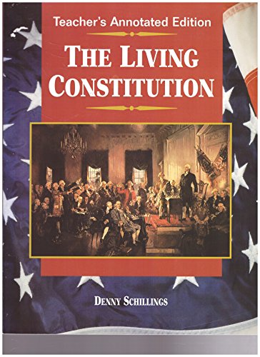 9780028224718: Title: The Living Constitution Teachers Annotated Edition