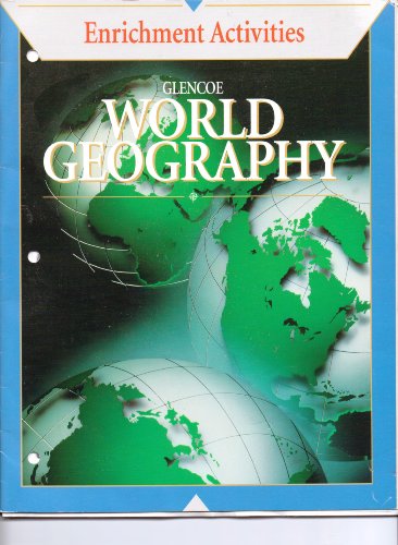 Beispielbild fr Glencoe World Geography, A Physical And Cultural Approach: Enrichment Activities With Answer Key, Consumable (1995 Copyright) zum Verkauf von ~Bookworksonline~