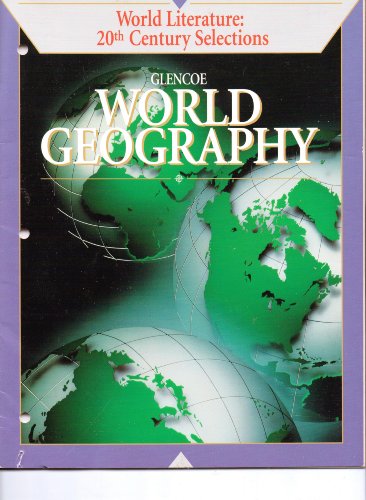 Stock image for Glencoe World Geography, A Physical And Cultural Approach, World Literature: 20th Century Selections, Consumable With Answer Key (1995 Copyright) for sale by ~Bookworksonline~