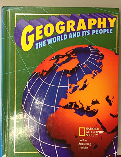 Geography: The World and Its People (9780028237145) by National Geographic Society