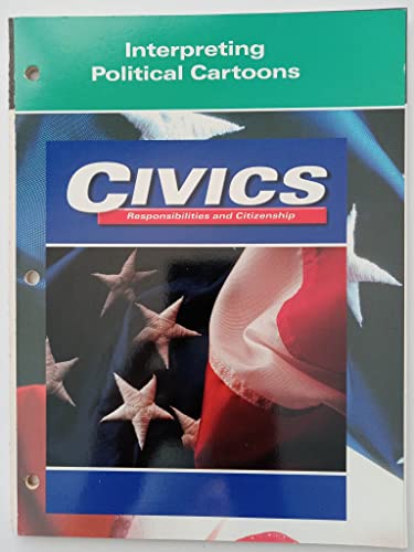 9780028238746: Civics: Responsibilities and Citizenship (Interpreting Political Cartoons)