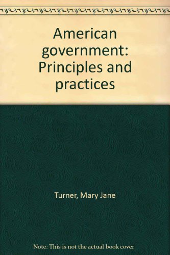 Stock image for American Government: Principles And Practices ; 9780028238975 ; 0028238974 for sale by APlus Textbooks
