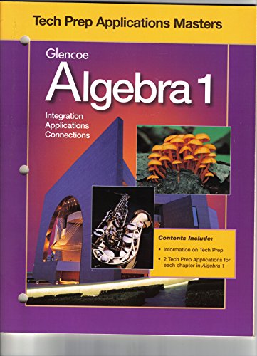 Stock image for Glencoe Algebra 1: Integration, Applications, Connections - Tech Prep Applications Masters for sale by Better World Books