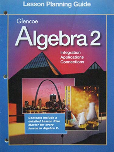 Stock image for Glencoe Algebra 2: Integration Applications Connections (Lesson Planning Guide for sale by Nationwide_Text