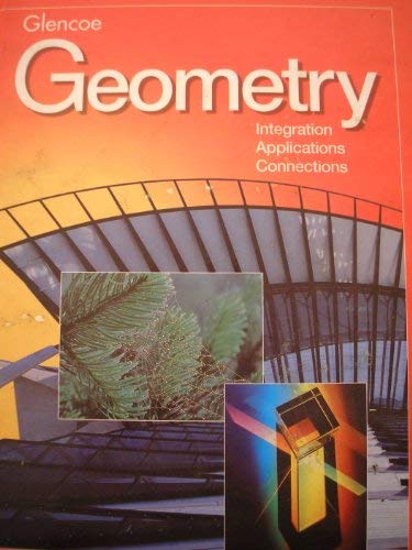 9780028252759: Geometry: Integration, Applications, Connections - Student Edition