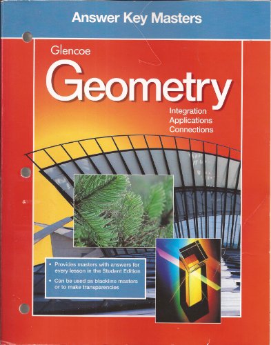 9780028252933: Glencoe Geometry: Integration, Applications, Connections - Answer Key Masters by Glencoe/McGraw-Hill (2001-11-05)