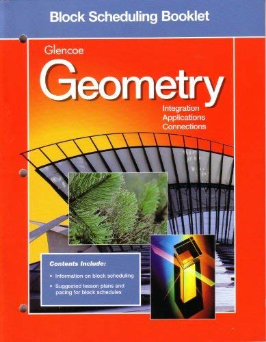 Glencoe Geometry / Integration Applications Connections / Block Scheduling Booklet (9780028252940) by GLENCOE