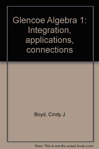 Beispielbild fr Glencoe Algebra 1: Integration, applications, connections zum Verkauf von HPB-Red