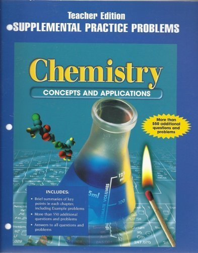 Beispielbild fr Chemistry Concepts and Appplications (SUPPLEMENTAL PRACTICE PROBLEMS Teacher Edition) zum Verkauf von Nationwide_Text