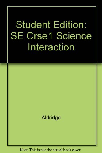 9780028260327: Student Edition: SE Crse1 Science Interaction