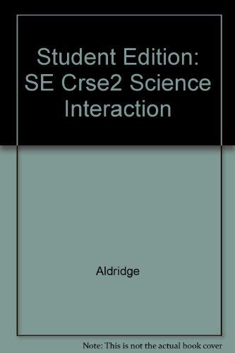 Stock image for Student Edition: Se Crse2 Science Interaction for sale by Better World Books