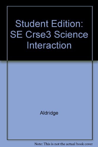 Imagen de archivo de Student Edition: SE Course 3 Science Interaction a la venta por HPB-Red