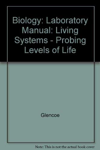 Biology living systems: Probing levels of life (9780028263007) by Hummer, Paul J
