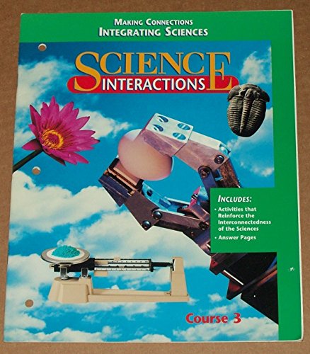 Stock image for Making Connections - Integrating Sciences (Science Interactions, Course 3) for sale by Wonder Book