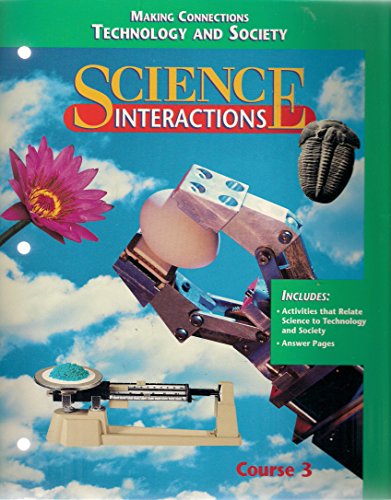 Stock image for Making Connections - Technology and Society (Science Interactions, Course 3) for sale by Wonder Book