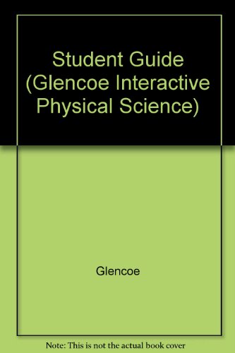 9780028271163: Student Guide (Glencoe Interactive Physical Science)