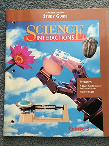 Science Interactions (Teacher Edition (Study Guide), Course 3) (9780028279657) by Glencoe/mcgraw-hill