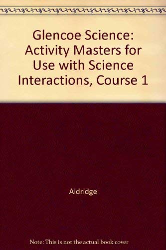 Imagen de archivo de Glencoe Science: Activity Masters for Use with Science Interactions, Course 1 a la venta por HPB Inc.