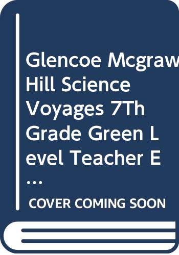 Beispielbild fr Glencoe Mcgraw Hill Science Voyages 7Th Grade Green Level Teacher Edition 2000 Isbn 0028285786 zum Verkauf von Mr. Bookman