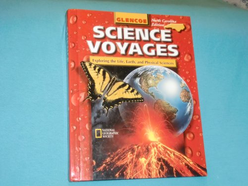 EXPLORING THE LIFE, EARTH, AND PHYSICAL SCIENCES (NORTH CAROLINA EDITION) (SCIENCE VOYAGES) (9780028286310) by National Geographic Society
