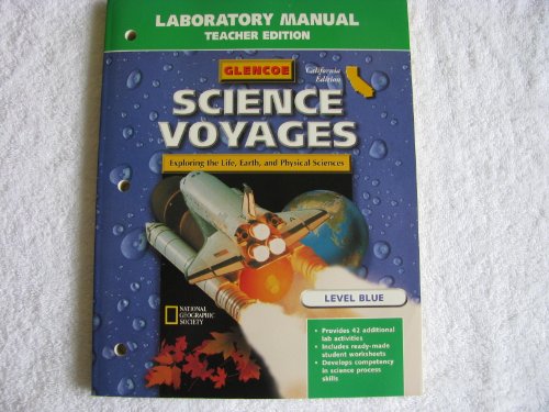 9780028286884: Laboratory Manual (Glencoe Science Voyages: Exploring the Life, Earth, and Physical Sciences, Calif Ed., Teacher Edition, Blue Level)