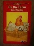 On the farm: True stories (A Dolch classic basic reading book) (9780028307947) by Dolch, Edward W