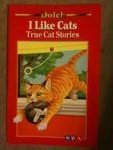 9780028307961: I like cats: True cat stories (A Dolch classic basic reading book)