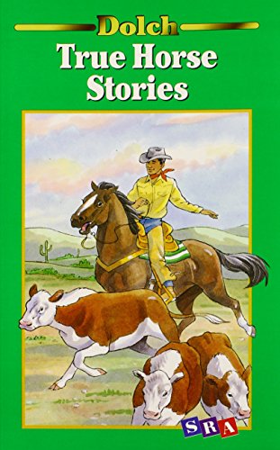 DolchÂ® True Horse Stories (DOLCH-OTHER) (9780028308036) by Edward W. Dolch; Marguerite P. Dolch