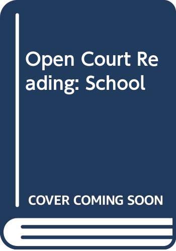 9780028309293: Open Court Reading: School